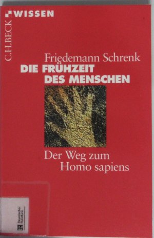 gebrauchtes Buch – Friedemann Schrenk – Die Frühzeit des Menschen. Der Weg zum Homo sapiens.