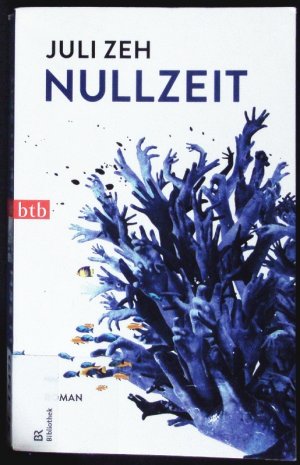 gebrauchtes Buch – Juli Zeh – Nullzeit. Roman.