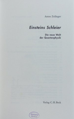 gebrauchtes Buch – Anton Zeilinger – Einsteins Schleier. Die neue Welt der Quantenphysik.