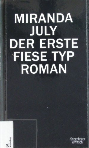 gebrauchtes Buch – Miranda July – Der erste fiese Typ. Roman.