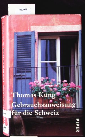 gebrauchtes Buch – Thomas Küng – Gebrauchsanweisung für die Schweiz.