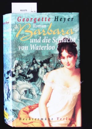 Barbara und die Schlacht von Waterloo. Roman.