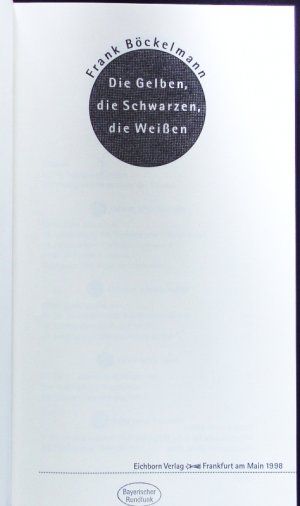 gebrauchtes Buch – Frank Böckelmann – Die Gelben, die Schwarzen, die Weißen.