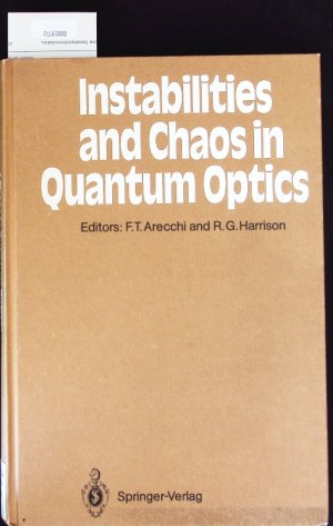gebrauchtes Buch – Arecchi, Fortunato T – Instabilities and chaos in quantum optics.