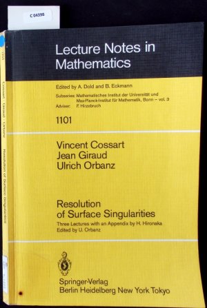 gebrauchtes Buch – Vincent Cossart – Resolution of surface singularities. Three lectures with an appendix by H. Hironaka ; edited by U. Orbanz.
