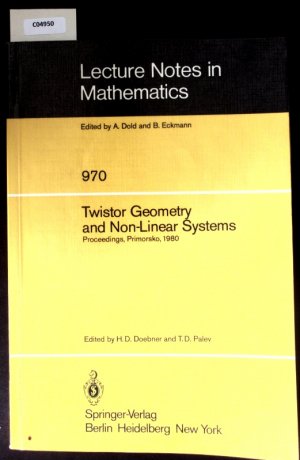 gebrauchtes Buch – Heinz-Dietrich Doebner – Twistor geometry and non-linear systems. Review lectures given at the 4th Bulgarian Summer school on mathematical problems of quantum field theory, held at Primorsko, Bulgaria, September 1980.