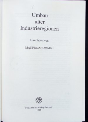 Umbau alter Industrieregionen.