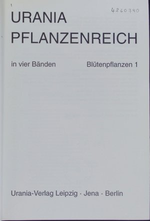 Urania Pflanzenreich; Blütenpflanzen 1.