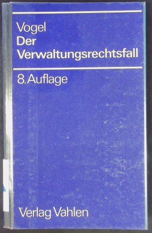 Der Verwaltungsrechtsfall.