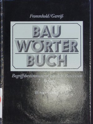 Bauwörterbuch.