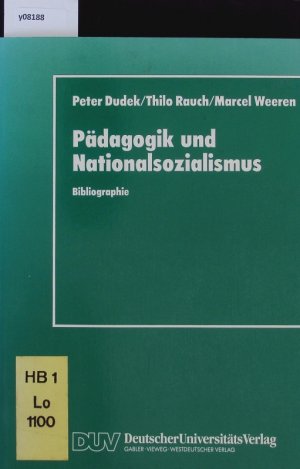 gebrauchtes Buch – Peter Dudek – Pädagogik und Nationalsozialismus. Bibliographie pädagogischer Hochschulschriften und Abhandlungen zur NS-Vergangenheit in der BRD und DDR 1945 - 1990.