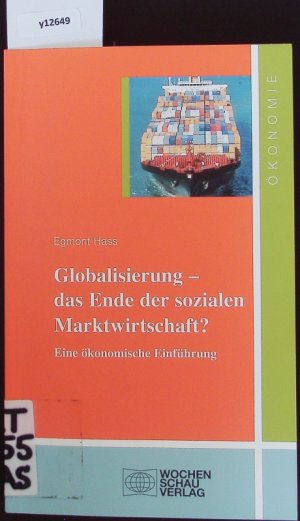 gebrauchtes Buch – Egmont Hass – Globalisierung - das Ende der sozialen Marktwirtschaft? Eine ökonomische Einführung.