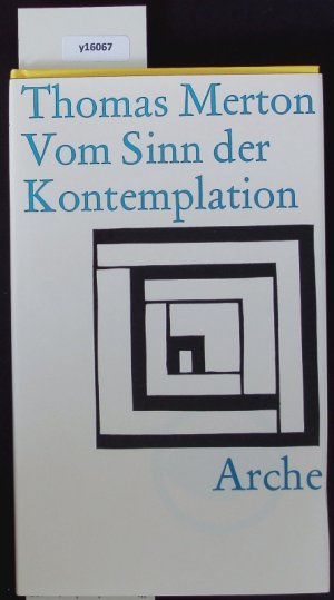 Vom Sinn der Kontemplation.