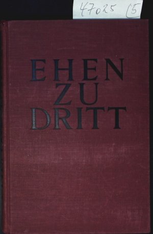 antiquarisches Buch – Ehen zu Dritt - Das Recht auf die Geliebte.