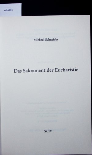 gebrauchtes Buch – Michael Schneider – Das Sakrament der Eucharistie. Edition Cardo; 94.