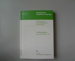 gebrauchtes Buch – Beratergremium für Umweltrelevante Altstoffe der Gesellschaft Deutscher Chemiker  – 1,2-Dichlorethan. BUA-Stoffberichte 163 (Dezember 1994).