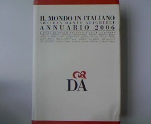 gebrauchtes Buch – Peluffo, Paolo und Luca Serianni – Il mondo in italiano. Annuario della societa dante alighieri 2006.