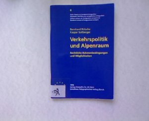 Verkehrspolitik und Alpenraum: Rechtliche Rahmenbedingungen und Möglichkeiten. Swiss Papers on European Integration 6/ Schweizer Schriften zur europäischen Integration/ Cahiers suisses de l’intégration européenne/ Quaderni svizzeri d’integratione europea