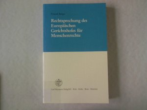 Rechtsprechung des Europäischen Gerichtshofes für Menschenrechte.