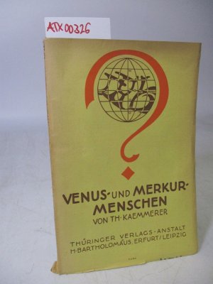 Venus- und Merkur-Menschen. Wissenschaft und Weltahnung.