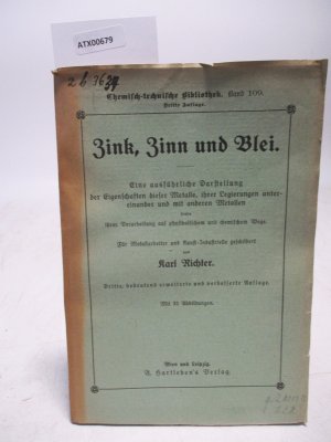 Zink, Zinn und Blei. Eine ausführliche Darstellung der Eigenschaften dieser Metalle, ihrer Legierungen untereinander und mit anderen Metallen, sowie ihrer […]