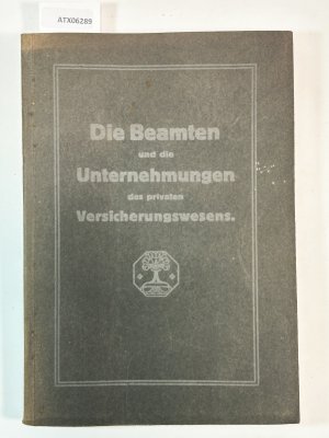 gebrauchtes Buch – Willi Vollbrecht – Die Beamten und die Unternehmungen des privaten Versicherungswesens.