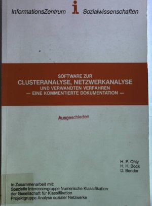 Software zur Clusteranalyse, Netzwerkanalyse und verwandten Verfahren. Eine kommentierte Dokumentation.