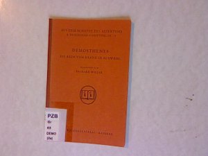 DEMOSTHENES DIE REDE VOM KRANZ IN AUSWAHL. Aus dem Schatz des Altertums. Griechische Schriftsteller 4.