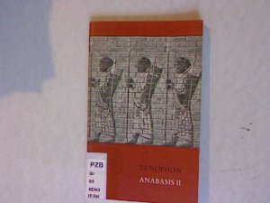 XENOPHON ANABASIS. Aus dem Schatz des Altertums. Griechische Schriftsteller A. 15.