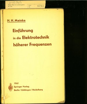 antiquarisches Buch – Meinke, H.H – Einführung in die Elektrotechnik höherer Frequenzen.