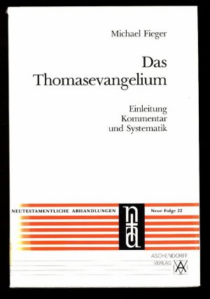 Das Thomasevangelium. Einleitung, Kommentar und Systematik.