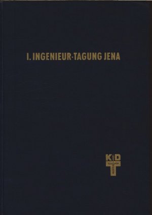 1. Ingenieurtagung Jena : Regelungstechnik, Gerätebau und Optik; 20. bis 23. Juni 1961 in Jena.