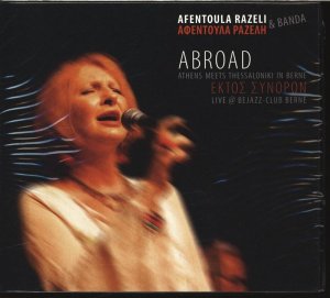 gebrauchter Tonträger – Razeli Afentoula – Abroad - Athens meets Thessaloniki in Berne. AUDIO-CD.