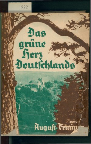 Das grüne Herz Deutschlands. Landschaft, Sage, Geschichte.