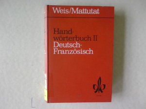 Handwörterbuch, Teil II: Deutsch-Französisch.