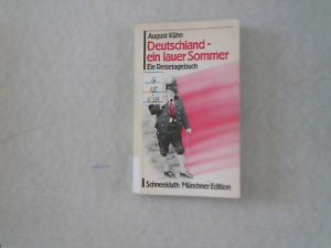 gebrauchtes Buch – August Kühn – Deutschland - ein lauer Sommer : e. Reisetagebuch. Münchner Edition. gebrauchtes Buch – August Kühn – Deutschland - ein lauer Sommer : e. Reisetagebuch. Münchner Edition.