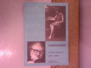 Turbulenzen. Das Leben der Komponistin Alice Samter. Eine Biographie.