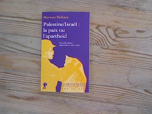 gebrauchtes Buch – Marwan Bishara – Palestine/Israel: la paix ou l'apartheid. Sur le Vif.