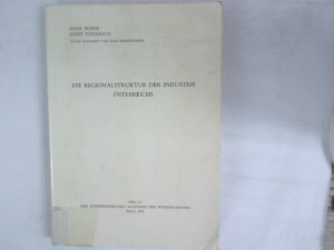 Die Regionalstruktur der Industrie Österreichs. Beiträge zur Regionalforschung, Bd. 1.