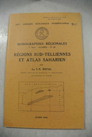 antiquarisches Buch – Repal, S. N – Regions Sud-Telliennes et Atlas Saharien. XIXeme Congres Geologique International. Monographies Regionales. 1re Serie: Algerie - No. 20.