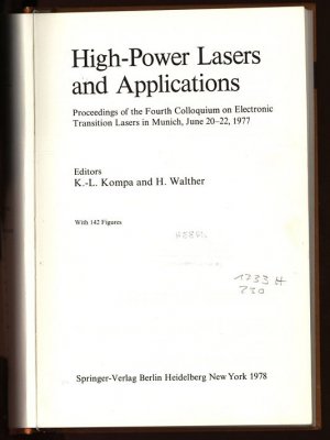 High-Power Lasers and Applications. Proceedings of the Fourth Colloquium on Electronic Transition Lasers in Munich, June 20-22, 1977.