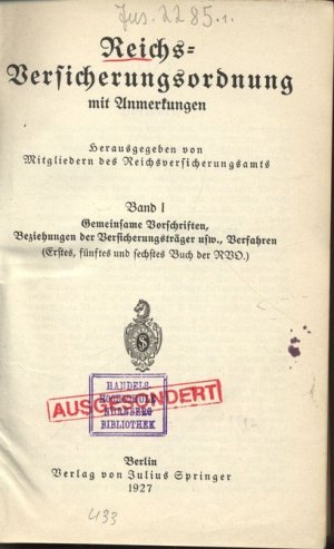 antiquarisches Buch – Mitgliedern des Reichsversicherungsamts – Reichs-Versicherungsordnung mit Anmerkungen. Band I. Gemeinsame Vorschriften, Beziehungen der Versicherungsträger usw., Verfahren (Erstes, fünftes und sechtes Buch der RBD.).