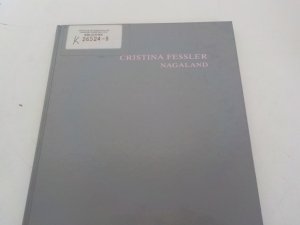 Cristina Fessler, Nagaland Publikation erscheint zur Ausstellung Cristina Fessler/Nagaland im Helmhaus Zürich vom 10. Dezember 1993 bis 23. Januar 1994