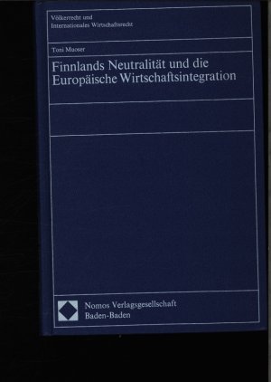 Finnlands Neutralität und die europäische Wirtschaftsintegration.