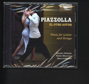 gebrauchter Tonträger – Nebiolo, Alessio – Piazzolla. El Otro Astor-Music for Guitar and Strings.