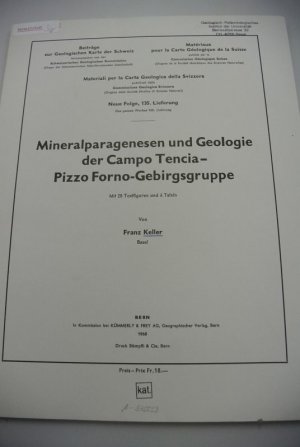 antiquarisches Buch – Franz Keller – Mineralparagenesen und Geologie der Campo Tencia - Pizzo Formo-Gebirgsgruppe. Beiträge zur Geologischen Karte der Schweiz. Neue Folge, 1351. Lieferung.