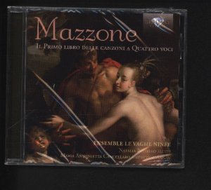 gebrauchter Tonträger – Ensemble, le Vaghe Ninfe und Marc Antonio Mazzone – Il Primo Libro delle Canzoni a Quattro voci.