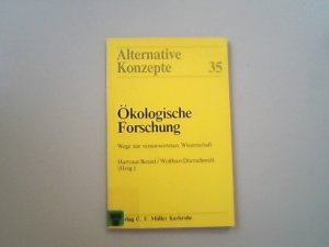 Ökologische Forschung. Wege zur verantworteten Wissenschaft.