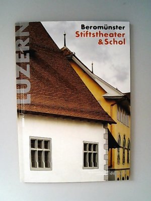 gebrauchtes Buch – Wey, Nathalie [Red – Beromünster. Stiftstheater & Schol. Berichte 2013/14.