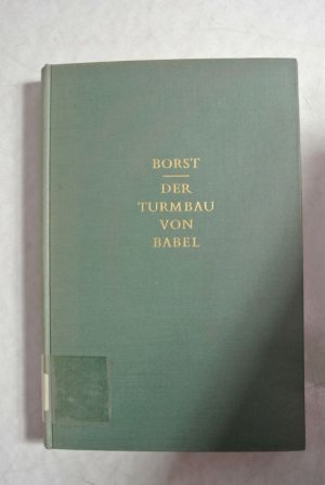 Der Turmbau von Babel. Bd. 2. Ausbau. Teil 1. Geschichte der Meinungen über Ursprung und Vielfalt der Sprachen und Völker.